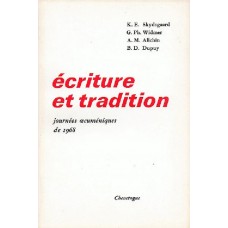 ECRITURE ET TRADITION. Journées oecuméniques de 1968