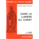 DANS LA LUMIERE DU CHRIST. SAINT SYMEON LE NOUVEAU THEOLOGIEN (949-1022). Vie - Spiritualité - Doctrine