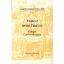 VEILLEUR AVANT L’AURORE. COLLOQUE LAMBERT BEAUDUIN